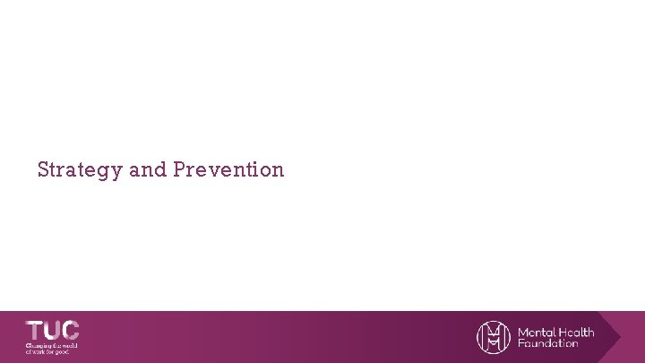 Strategy and Prevention 