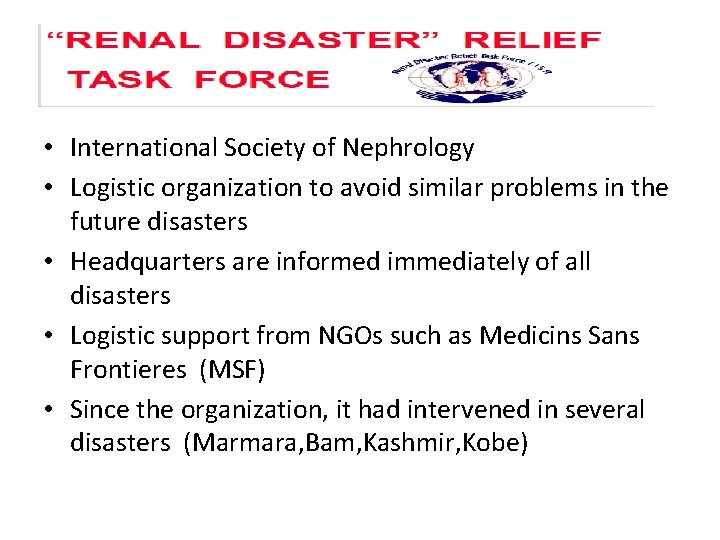  • International Society of Nephrology • Logistic organization to avoid similar problems in