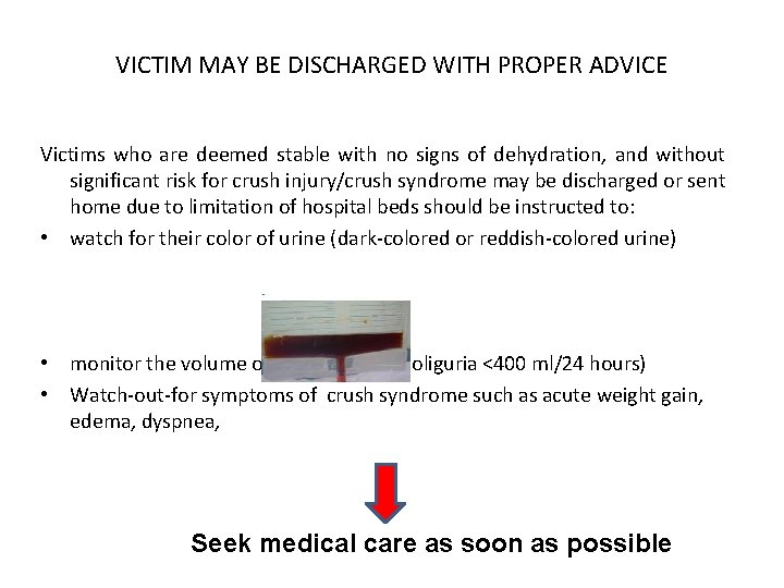 VICTIM MAY BE DISCHARGED WITH PROPER ADVICE Victims who are deemed stable with no