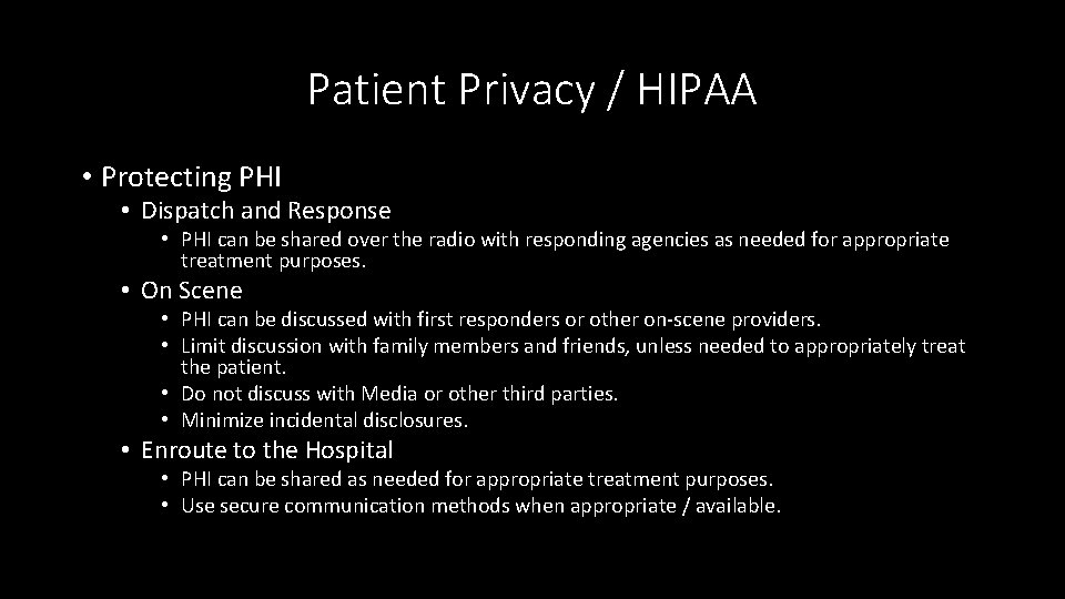 Patient Privacy / HIPAA • Protecting PHI • Dispatch and Response • PHI can