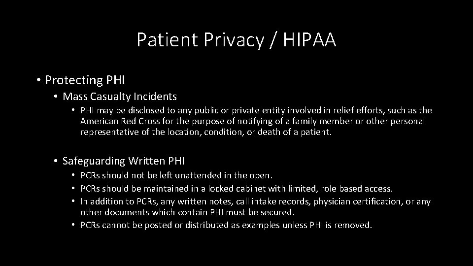 Patient Privacy / HIPAA • Protecting PHI • Mass Casualty Incidents • PHI may