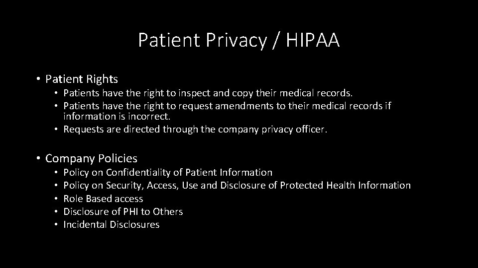 Patient Privacy / HIPAA • Patient Rights • Patients have the right to inspect