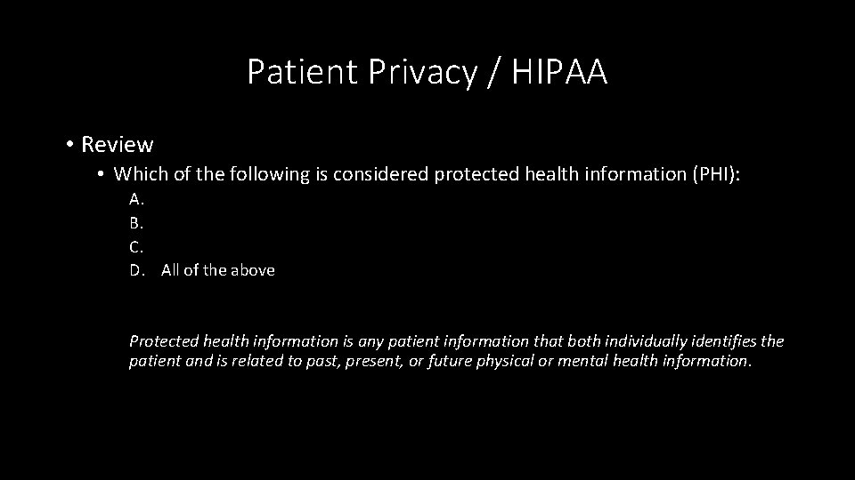 Patient Privacy / HIPAA • Review • Which of the following is considered protected