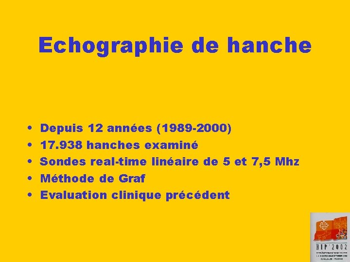 Echographie de hanche • • • Depuis 12 années (1989 -2000) 17. 938 hanches