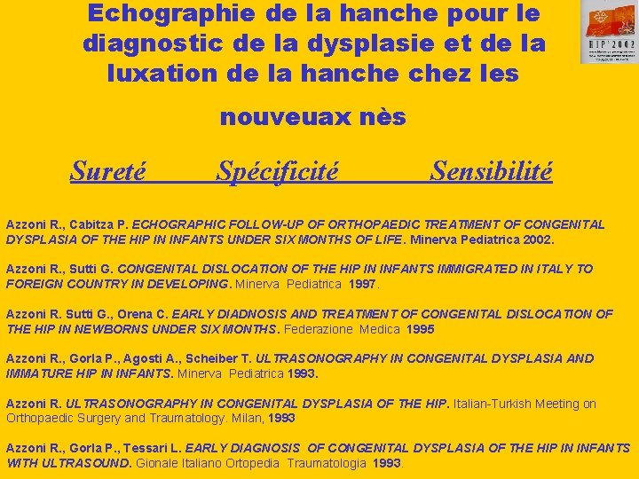 Echographie de la hanche pour le diagnostic de la dysplasie et de la luxation