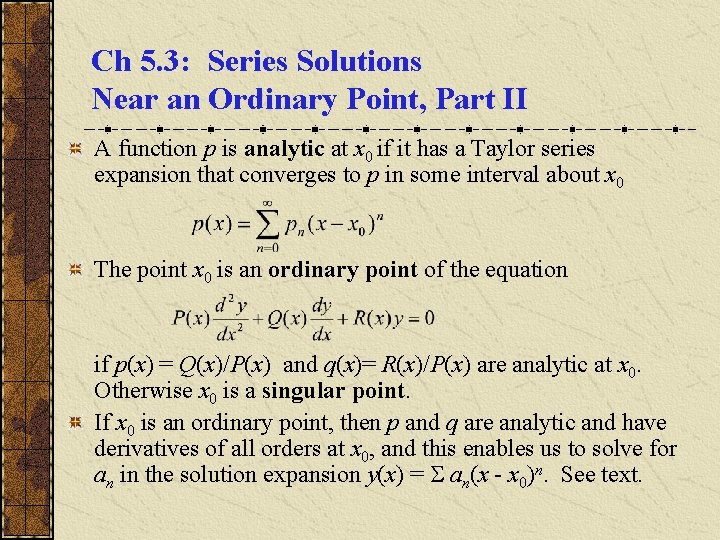 Ch 5. 3: Series Solutions Near an Ordinary Point, Part II A function p