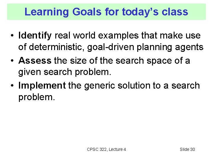 Learning Goals for today’s class • Identify real world examples that make use of