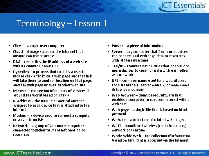 Terminology – Lesson 1 • Client - a single user computer • Cloud –