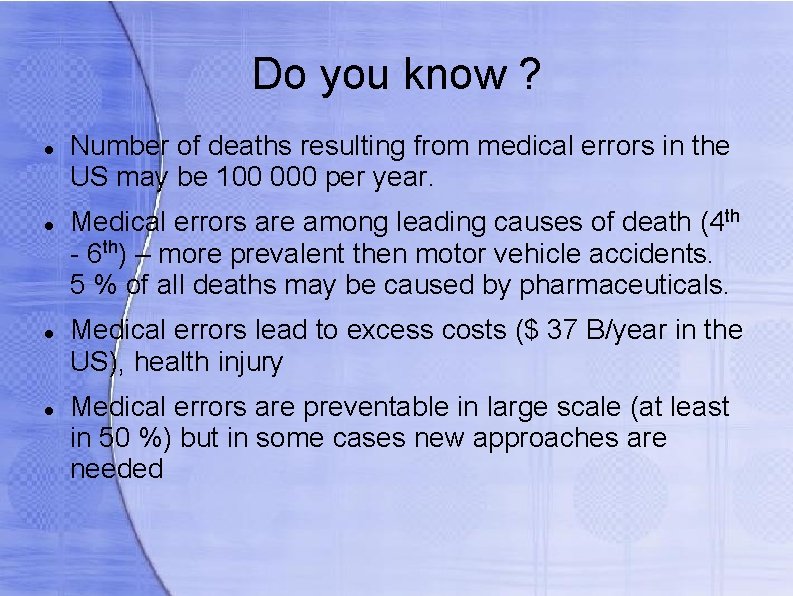 Do you know ? Number of deaths resulting from medical errors in the US