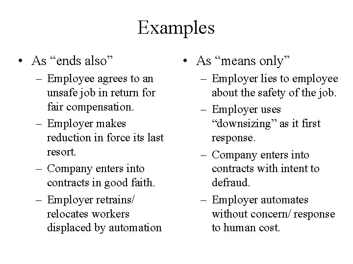Examples • As “ends also” – Employee agrees to an unsafe job in return Examples • As “ends also” – Employee agrees to an unsafe job in return