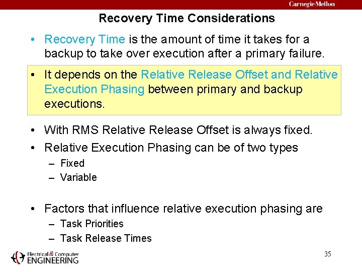 Recovery Time Considerations • Recovery Time is the amount of time it takes for