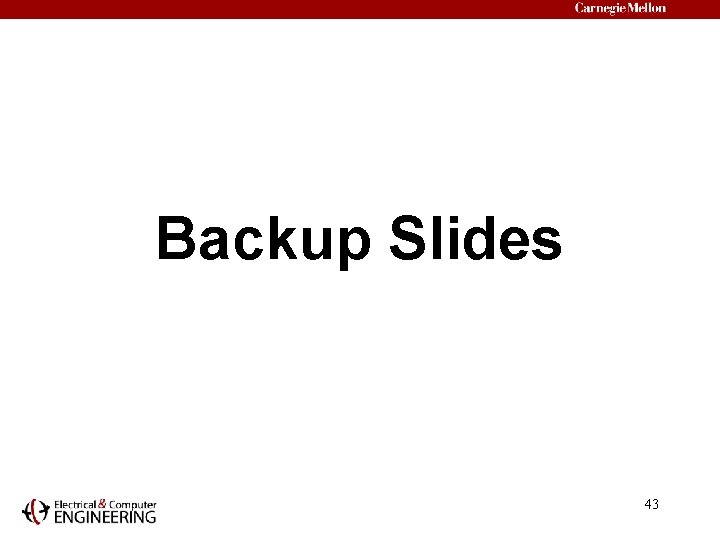 Backup Slides 43 