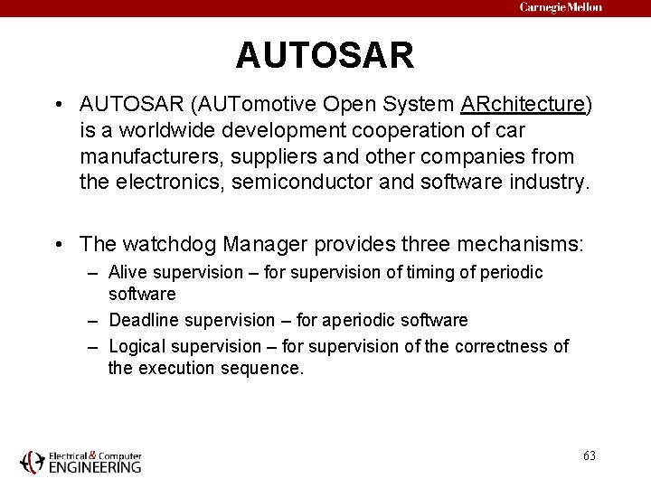 AUTOSAR • AUTOSAR (AUTomotive Open System ARchitecture) is a worldwide development cooperation of car