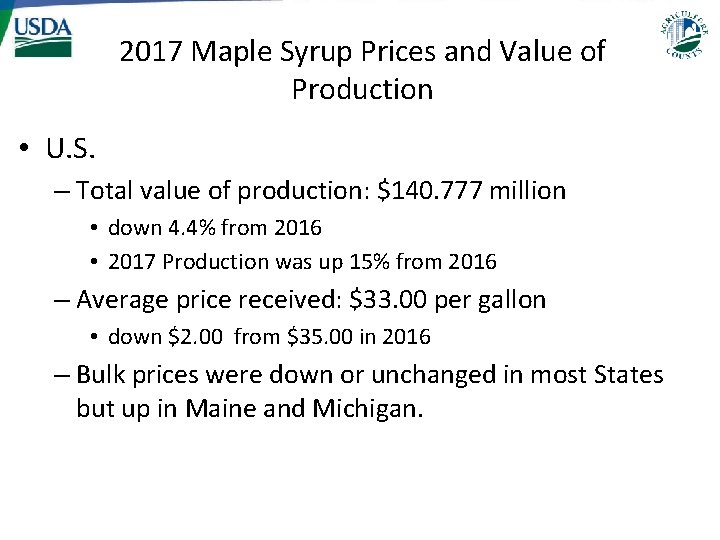 2017 Maple Syrup Prices and Value of Production • U. S. – Total value 2017 Maple Syrup Prices and Value of Production • U. S. – Total value