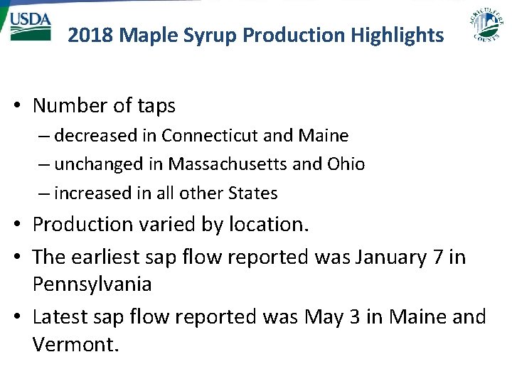 2018 Maple Syrup Production Highlights • Number of taps – decreased in Connecticut and 2018 Maple Syrup Production Highlights • Number of taps – decreased in Connecticut and