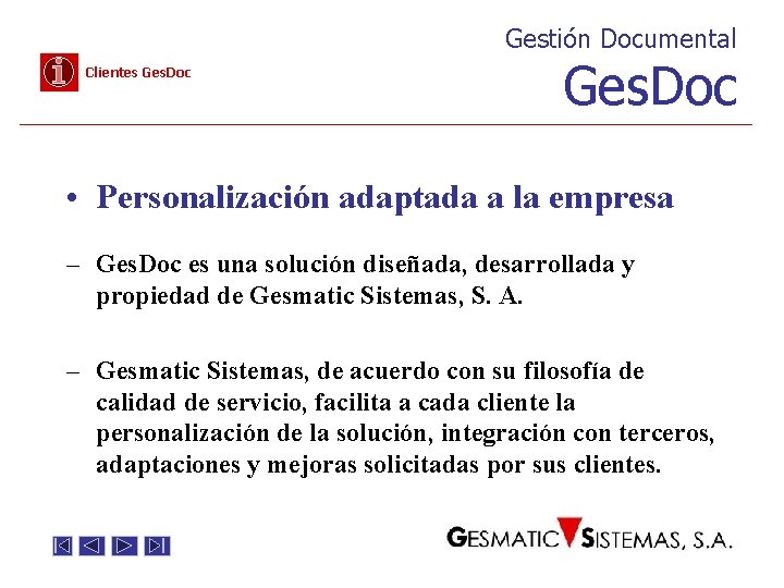 Gestión Documental Clientes Ges. Doc • Personalización adaptada a la empresa – Ges. Doc