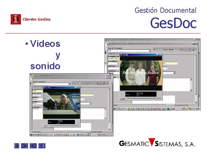 Gestión Documental Clientes Ges. Doc • Videos y sonido Ges. Doc 