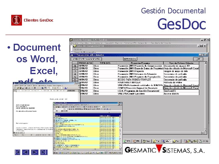 Gestión Documental Clientes Ges. Doc • Document os Word, Excel, pdf, etc. . .