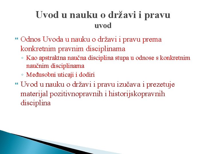 Uvod u nauku o državi i pravu uvod Odnos Uvoda u nauku o državi