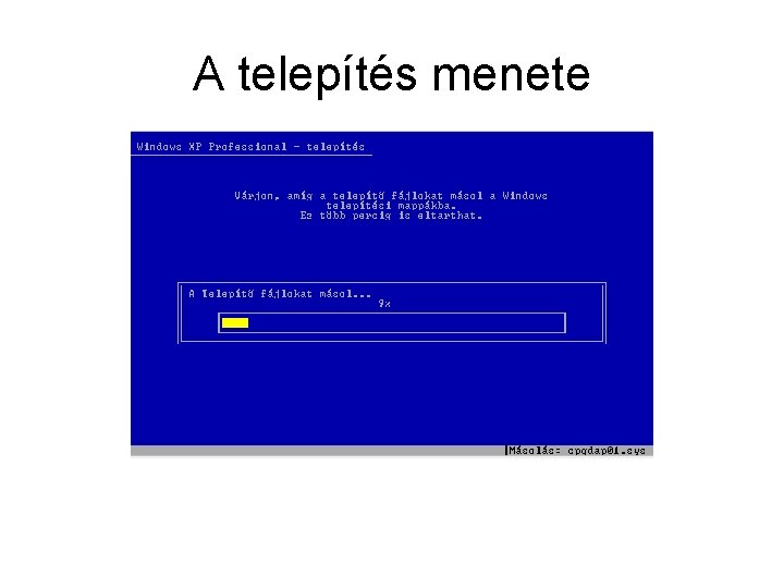 A telepítés menete 