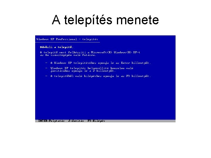 A telepítés menete 