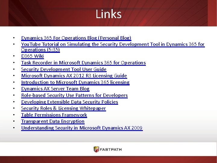 Links • • • • Dynamics 365 For Operations Blog (Personal Blog) You. Tube