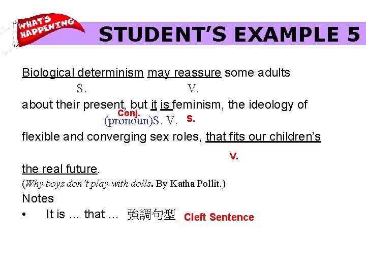 STUDENT’S EXAMPLE 5 Biological determinism may reassure some adults S. V. about their present, STUDENT’S EXAMPLE 5 Biological determinism may reassure some adults S. V. about their present,