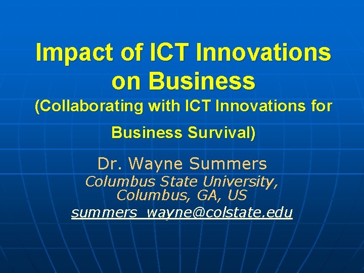 Impact of ICT Innovations on Business (Collaborating with ICT Innovations for Business Survival) Dr.