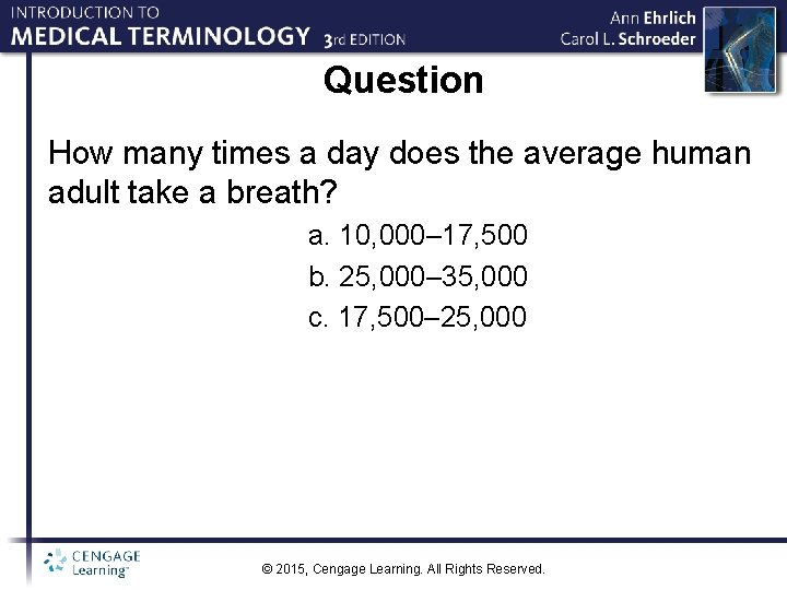 Question How many times a day does the average human adult take a breath?