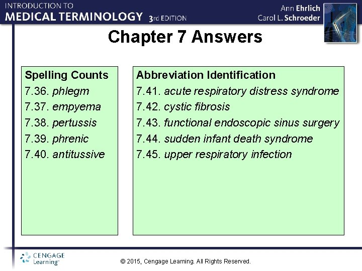 Chapter 7 Answers Spelling Counts 7. 36. phlegm 7. 37. empyema 7. 38. pertussis