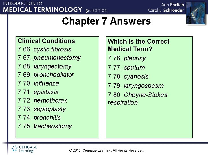 Chapter 7 Answers Clinical Conditions 7. 66. cystic fibrosis 7. 67. pneumonectomy 7. 68.