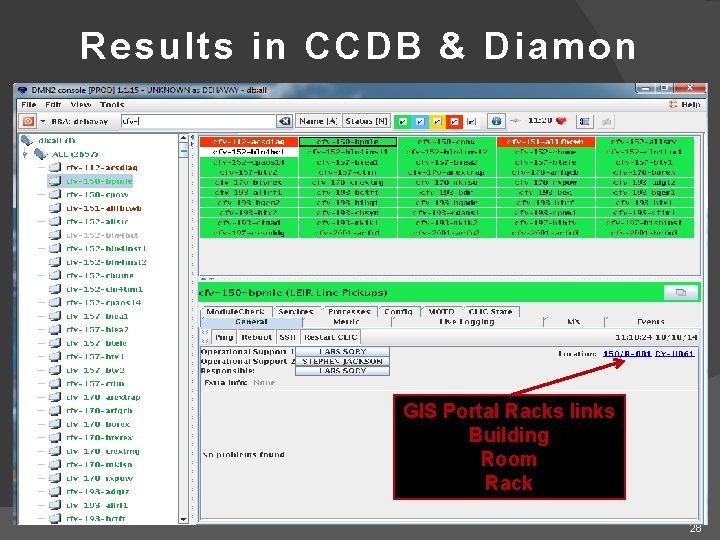 Results in CCDB & Diamon GIS Portal Racks links Building Room Rack 28 