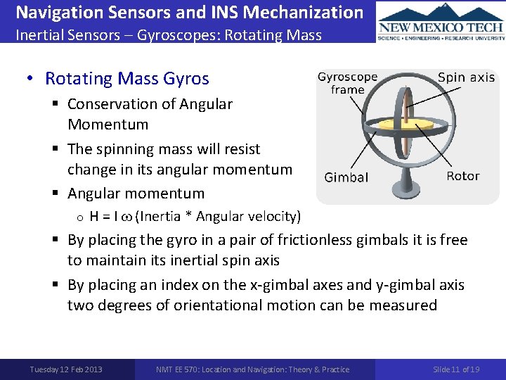 Navigation Sensors and INS Mechanization Inertial Sensors – Gyroscopes: Rotating Mass • Rotating Mass