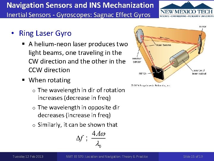 Navigation Sensors and INS Mechanization Inertial Sensors - Gyroscopes: Sagnac Effect Gyros • Ring