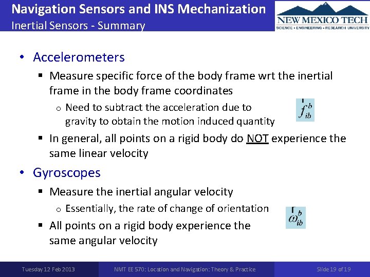 Navigation Sensors and INS Mechanization Inertial Sensors - Summary • Accelerometers § Measure specific