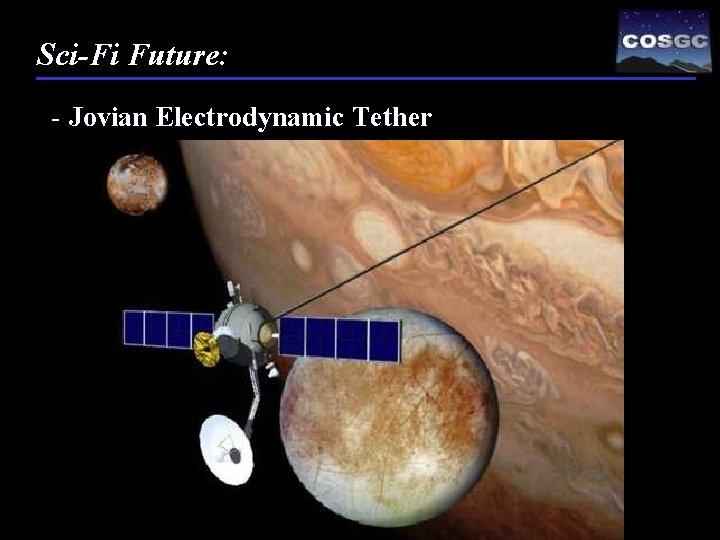 Sci-Fi Future: - Jovian Electrodynamic Tether 