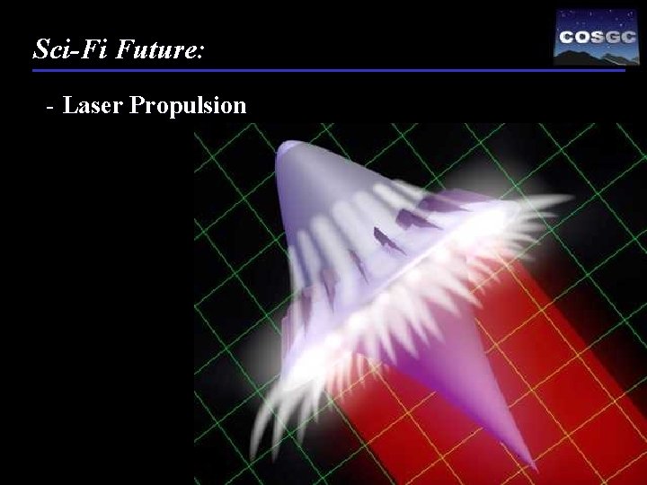 Sci-Fi Future: - Laser Propulsion 