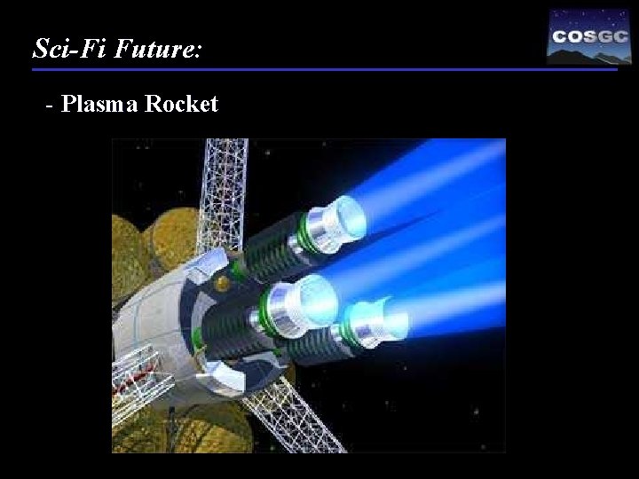 Sci-Fi Future: - Plasma Rocket 