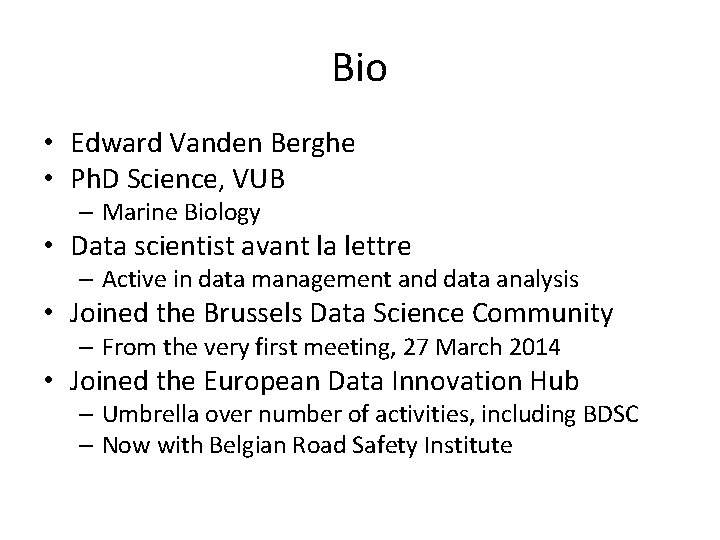 Bio • Edward Vanden Berghe • Ph. D Science, VUB – Marine Biology •