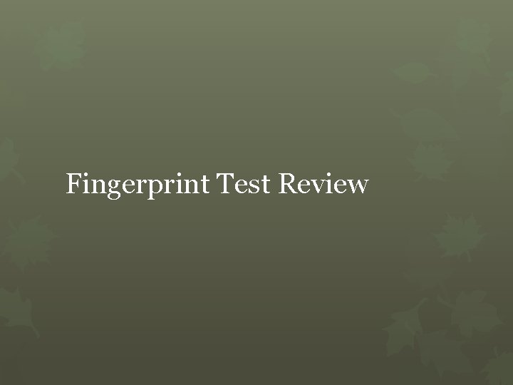 Fingerprint Test Review 