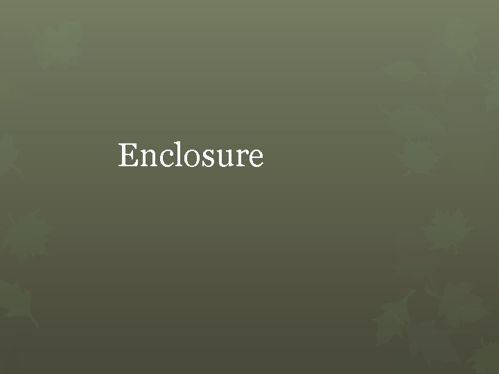 Enclosure 