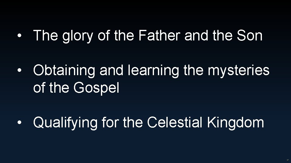  • The glory of the Father and the Son • Obtaining and learning