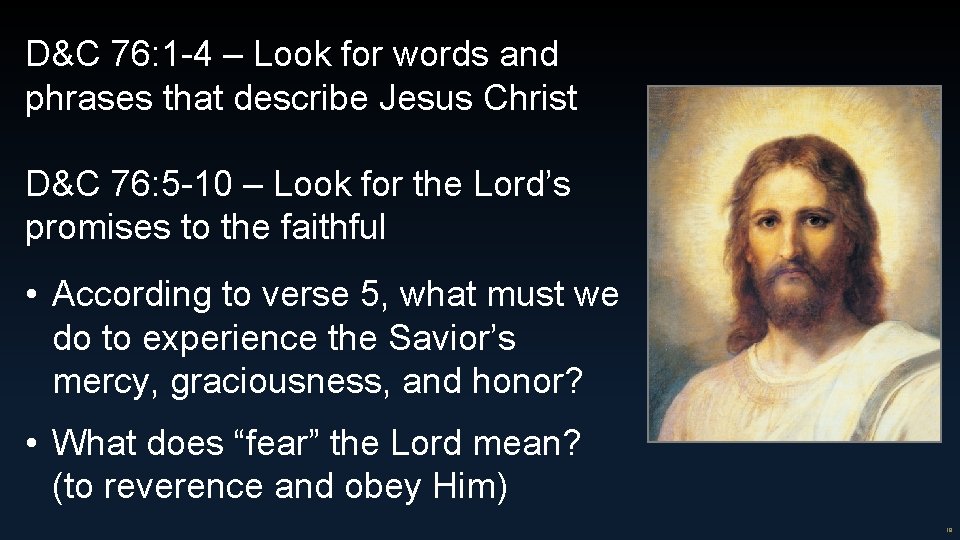 D&C 76: 1 -4 – Look for words and phrases that describe Jesus Christ