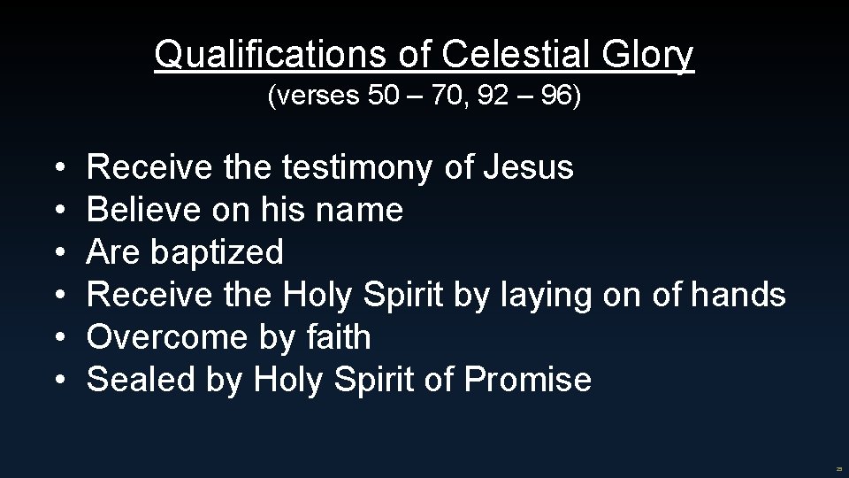 Qualifications of Celestial Glory (verses 50 – 70, 92 – 96) • • •