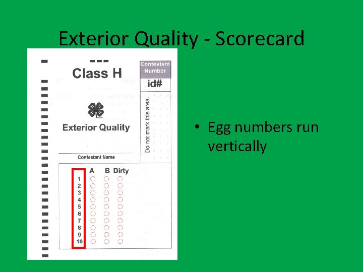 Exterior Quality - Scorecard • Egg numbers run vertically 