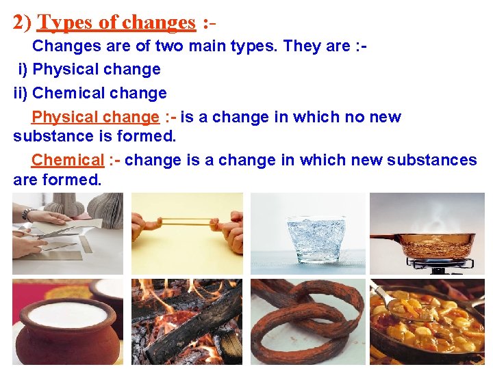 2) Types of changes : Changes are of two main types. They are :