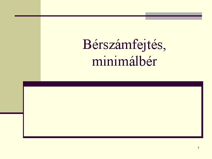 Bérszámfejtés, minimálbér 1 