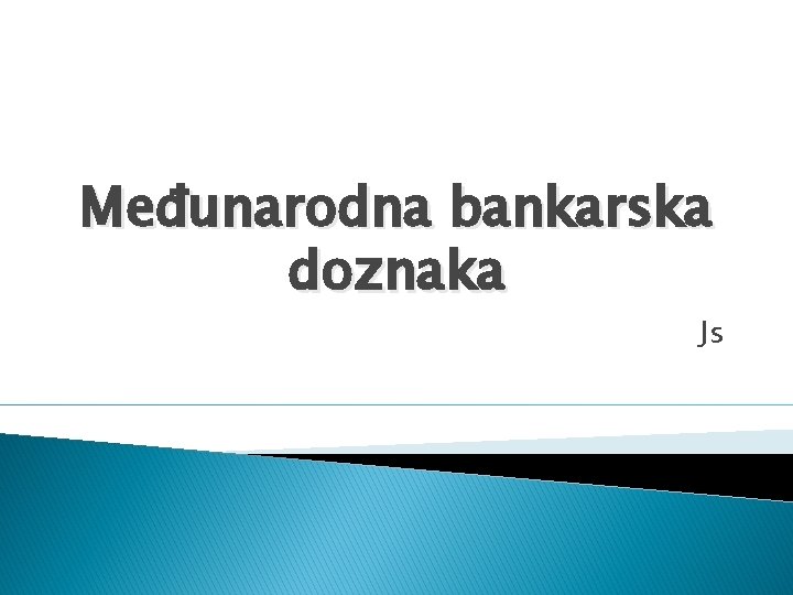 Međunarodna bankarska doznaka Js 