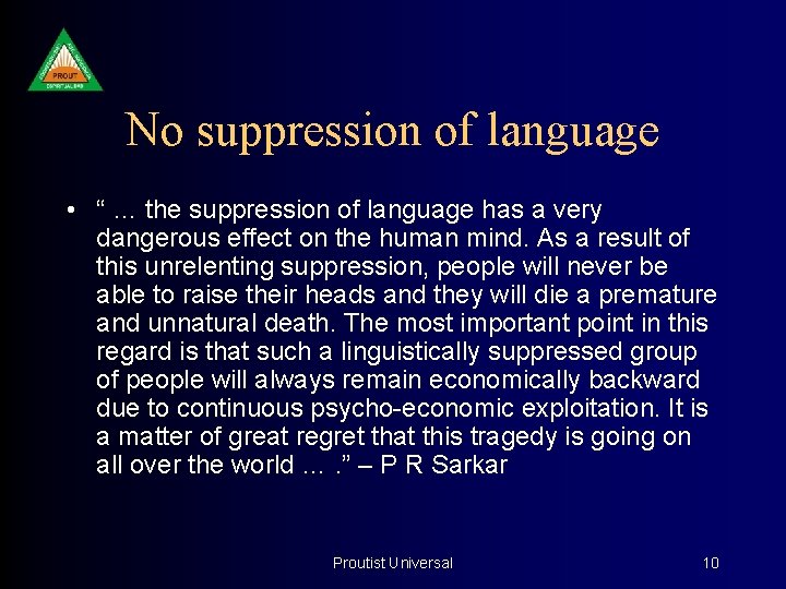 No suppression of language • “ … the suppression of language has a very