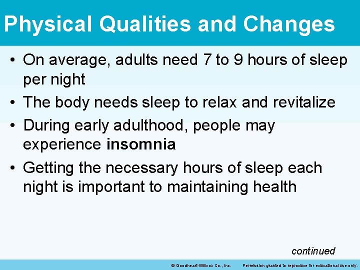 Physical Qualities and Changes • On average, adults need 7 to 9 hours of Physical Qualities and Changes • On average, adults need 7 to 9 hours of